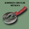 Almohaza Circular Metalica